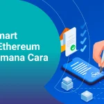 Apa Itu Smart Contract Dan Bagaimana Cara Kerjanya Di Jaringan Ethereum
