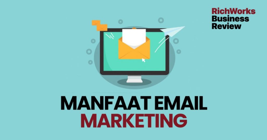 Manfaat Menggunakan Email Marketing Untuk Retensi Pelanggan Kunci Loyalitas Jangka Panjang Bisnis Anda