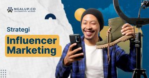 Strategi Influencer Marketing Yang Efektif Dan Tepat Sasaran Panduan Lengkap Untuk Pertumbuhan Bisnis Anda