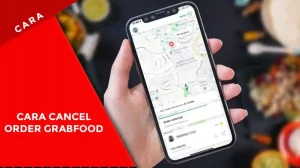 Strategi Efektif Dan Cara Mengatasi Pesanan Cancel Di Grabfood Dan Gofood Untuk Pelaku Bisnis Kuliner